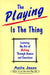 Playing Is the Thing by Anita Jesse