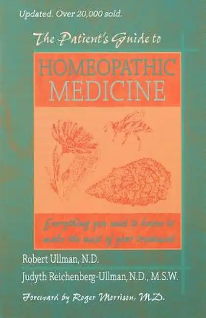 The Patient's Guide to Homeopathic Medicine by Roger Morrison