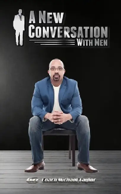 A New Conversation With Men by Michael Wayne Taylor