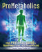 ProMetabolics: Your Personal Guide to Transformational Health and Healing by Humbart Smokey Santillo Nd