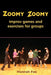 Zoomy Zoomy: improv games and exercises for groups by Hannah Fox