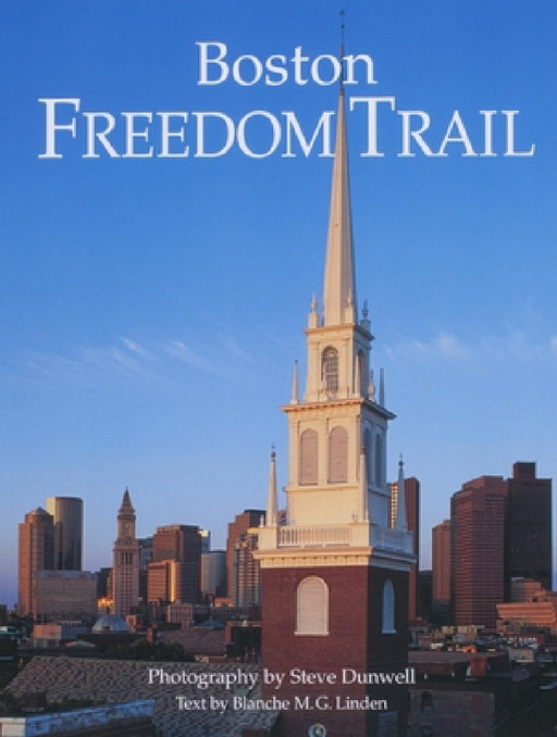 Boston Freedom Trail: Revised 2007 by Blanche Linden, Steve Dunwell