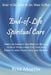 End-of-Life Spiritual Care: Spiritual Insights and Biblical Rituals to Help Your Loved One Step into Eternity with Faith, Love, and Dignity by Charles T. Martin, Rose Martin