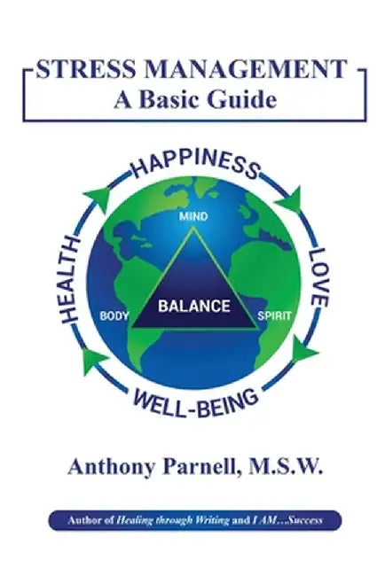 Stress Management: A Basic Guide by Anthony Dwane Parnell