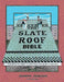 The Slate Roof Bible: Everything You Need to Know about the World's Finest Roof, 3rd Edition by Joseph C. Jenkins