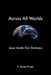 Across All Worlds by Kruger, C. Baxter