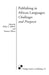 Publishing in African Languages by Philip G. Altbach