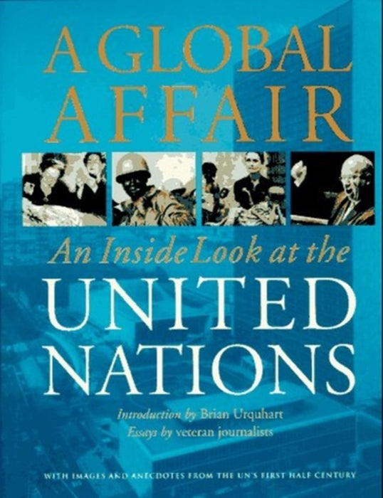 A Global Affair: An Inside Look at the United Nations by Brennon Jones