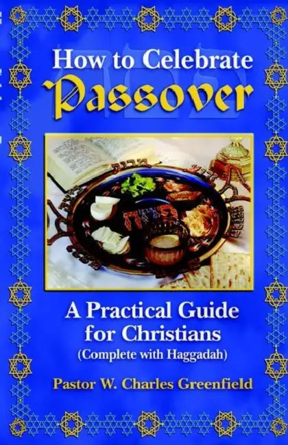 How To Celebrate the Passover by Chas Greenfield