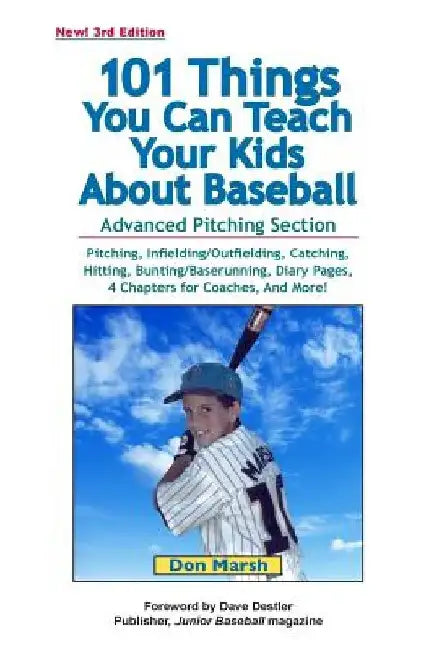 101 Things You Can Teach Your Kids About Baseball by Don Marsh