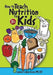 How to Teach Nutrition to Kids, 4th edition by Carol J. Buckle
