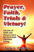 Prayer, Faith, Trials and Victory: Lessons of Faith and Perseverance for Victorious Christian Living by Dale a. Robbins