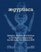 Aegyptiaca: Religion, Politics, and Culture in the Mediterranean from the 8th to the 6th Century Bce by Pearce Paul Creasman, Carrie L. Sulosky Weaver