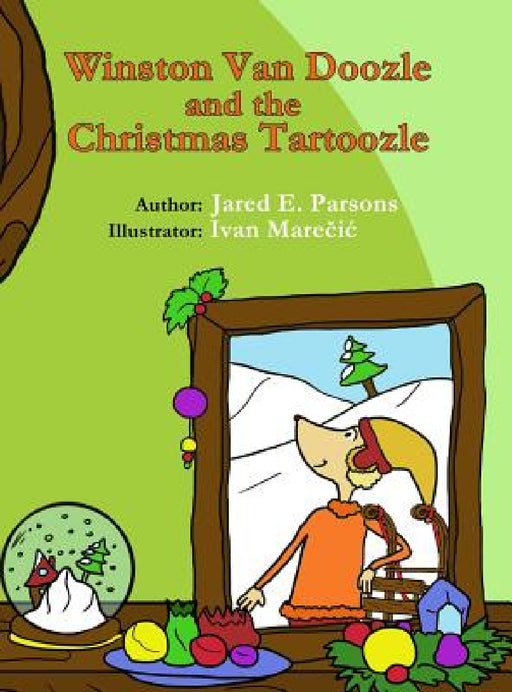 Winston Van Doozle and the Christmas Tartoozle by Jared E. Parsons, Ivan Marečic