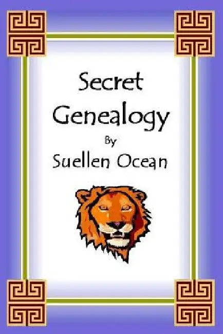 Secret Genealogy by Suellen Ocean
