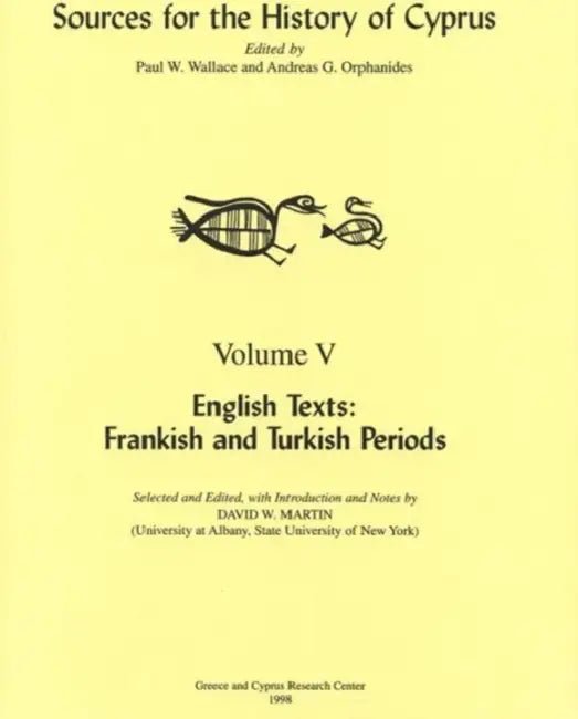 English Texts: Frankish and Turkish Periods Edited by Paul W. Wallace, Andreas G. Orphanides and David W. Martin by David W. Martin, Andreas G. Orphanides, Paul W. Wallace