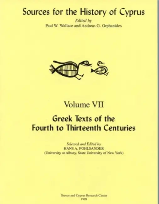 Greek Texts of the Fourth to Thirteenth Centuries by Andreas G. Orphanides, Hans A. Pohlsander, Paul W. Wallace