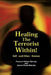 Healing the Terrorist Within! Self- And Other-Esteem by Florence Pittman Matusky