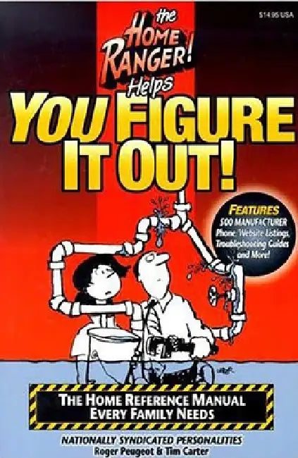 The Home Ranger! Helps You Figure It Out! by Roger Peugeot