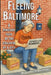 Fleeing Baltimore: A ringside seat at the collapse of a city by Jeannette Belliveau