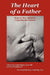 The Heart of a Father: Essays by Men Affected by Congenital Heart Defects by Anna Marie Jaworski, Bob Daigneault