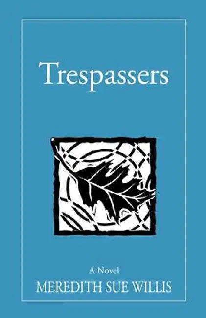 Trespassers by Meredith Sue Willis