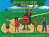 Playing It Safe With Mr. See-More Safety --- Let's Rap and Rhyme by Janis P. Rafael