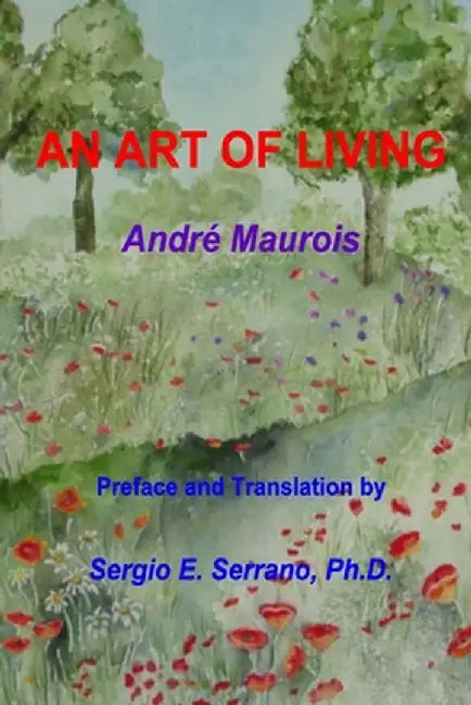 An Art of Living by Andre Maurois