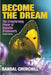 Become the Dream: Trasnforming Power of Hypnotic Dreamwork, Second Edition by Randal Churchill