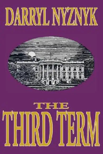 The Third Term by Darryl Nyznyk