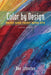 Color by Design: Paint and Print with Dye Second Edition by Ann Johnston