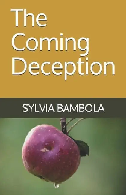The Coming Deception by Sylvia Bambola