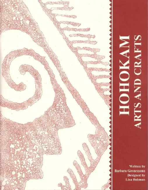Hohokam Arts and Crafts by Barbara Groeneman