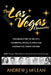 The Las Vegas Chronicles: The Inside Story of Sin City, Celebrities, Special Players and Fascinating Casino Owners by Andrew J. McLean