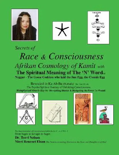 Secrets of Race & Consciousness Revealed in Ka Ab Ba (Kabala) The Tree Of Life: Afrikan Cosmology of Kemet by Terri R. Nelson