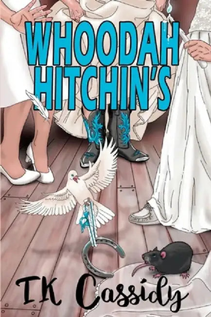 Whoodah Hitchin's by T. K. Cassidy