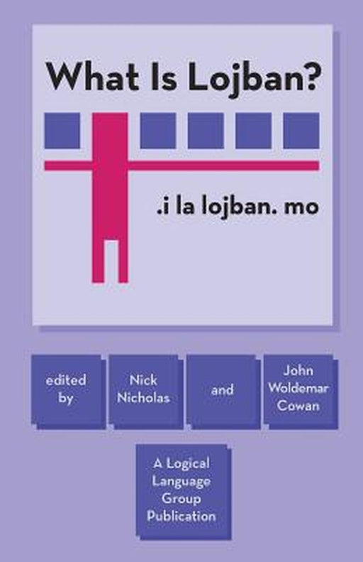 What Is Lojban? by Nick Nicholas