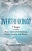Overthinking? by Bryanscott Parker