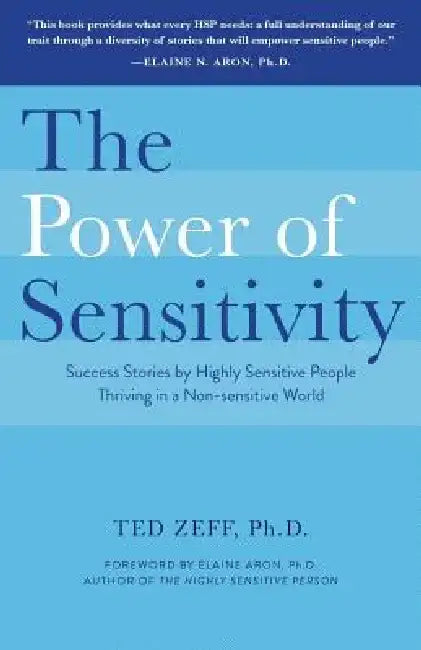 The Power of Sensitivity by Ted Zeff
