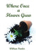 Where Once a Flower Grew by Willum Fowler