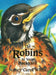 The Robins in Your Backyard by Nancy Carol Willis