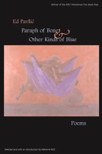 Paraph of Bone & Other Kinds of Blue by Ed Pavlic, Adrienne Rich