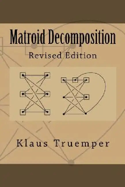 Matroid Decomposition by Klaus Truemper