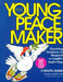 The Young Peacemaker by Corlette Sande