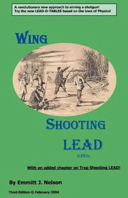Wing Shooting Lead by Emmitt J. Nelson