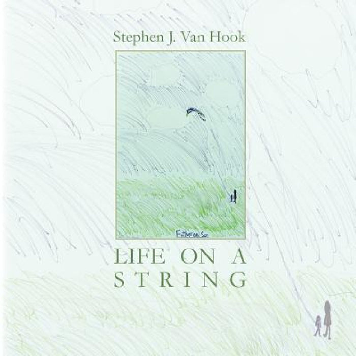 Life on a String by Stephen Van Hook