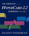The Complete HyperCard 2.2 Handbook by Danny Goodman