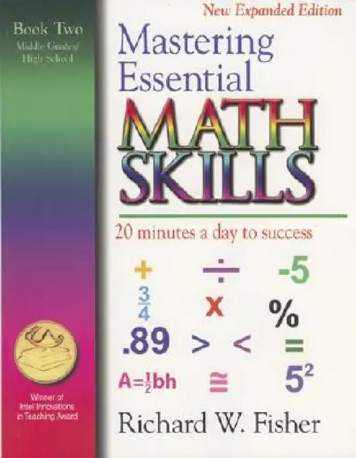 Mastering Essential Math Skills, Book Two, Middle Grades/High School: 20 Minutes a day to success by Richard W. Fisher