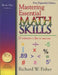 Mastering Essential Math Skills Book One, Grades 4-5: 20 Minutes a day to success by Richard W. Fisher