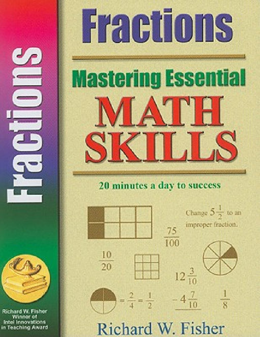 Mastering Essential Math Skills: Fractions by Richard W. Fisher